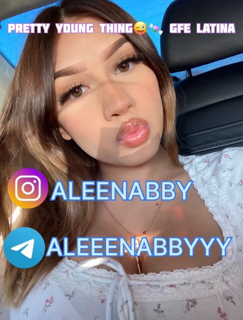 IG: ALEEENABBYYY, TELE: Aleenabby, Verified busty gfe pyt latina👅 INCALL &amp; OUT!•DEPOSITS ARE REQUIRED•